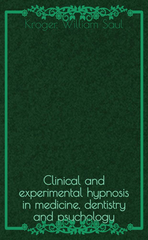 Clinical and experimental hypnosis in medicine, dentistry and psychology