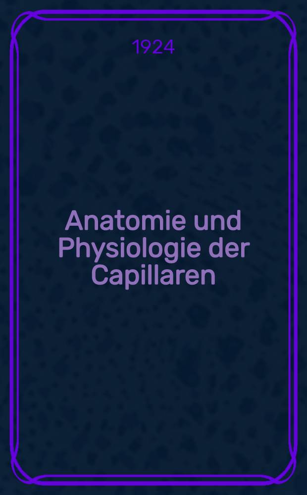 Anatomie und Physiologie der Capillaren