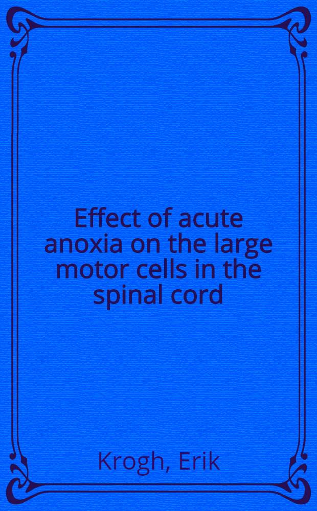 Effect of acute anoxia on the large motor cells in the spinal cord