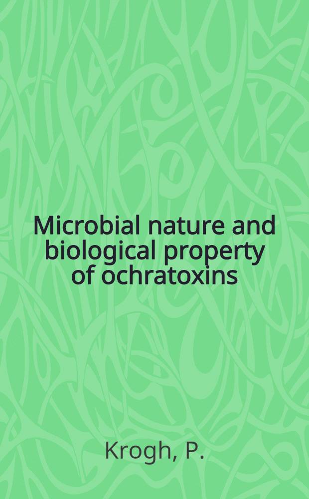 Microbial nature and biological property of ochratoxins