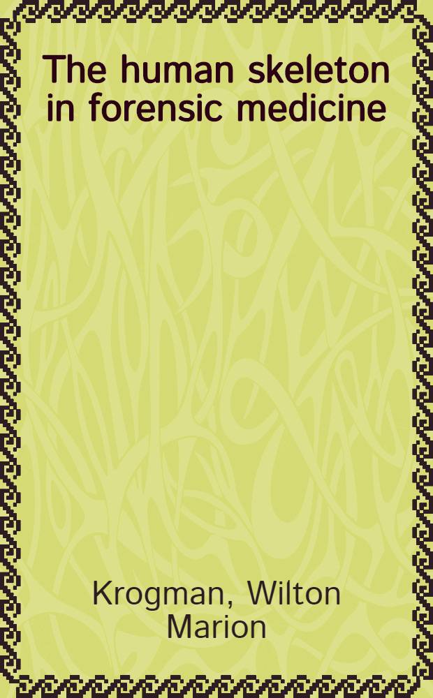 The human skeleton in forensic medicine