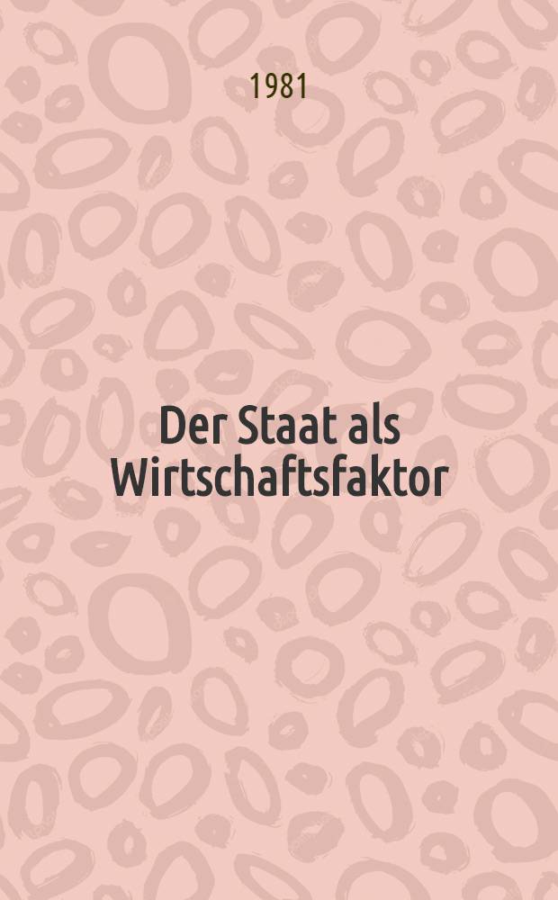 Der Staat als Wirtschaftsfaktor : Zur Aussagefähigkeit der Staatsquote