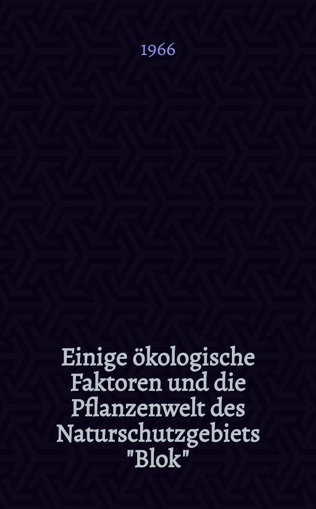 Einige ökologische Faktoren und die Pflanzenwelt des Naturschutzgebiets "Blok"