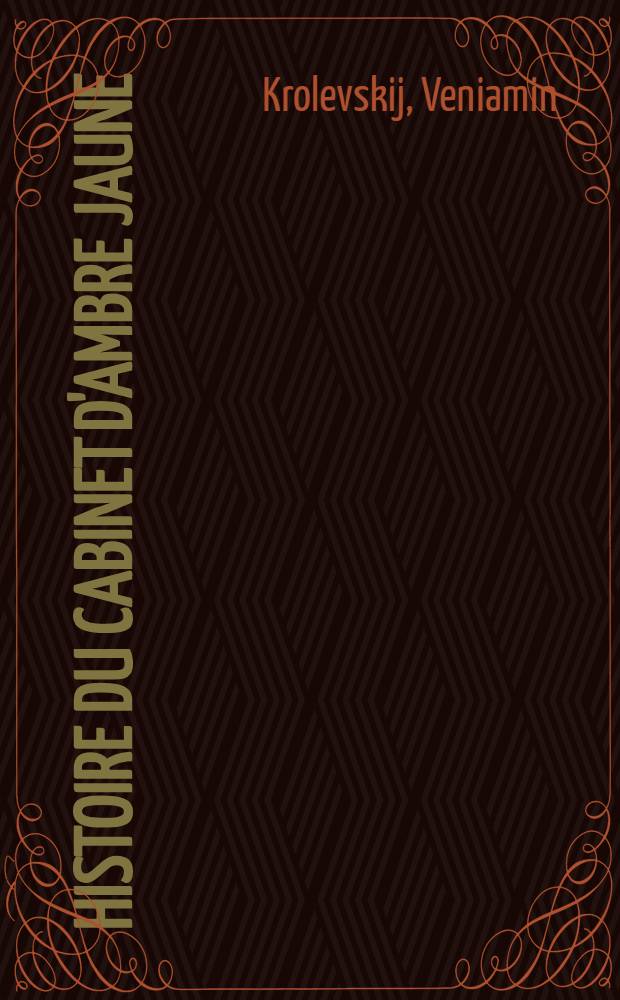 Histoire du Cabinet d'ambre jaune