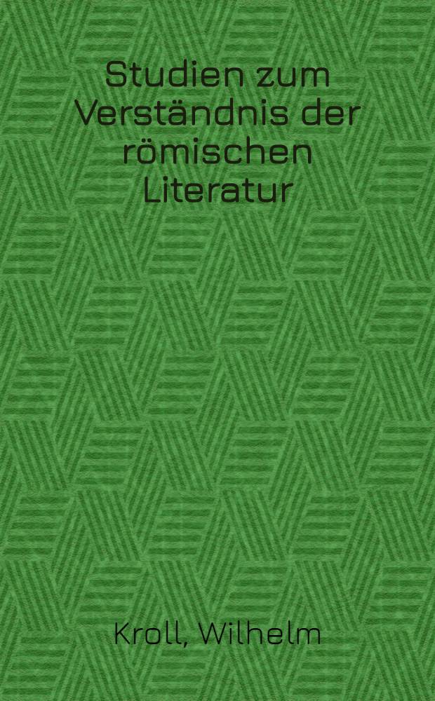 Studien zum Verständnis der römischen Literatur