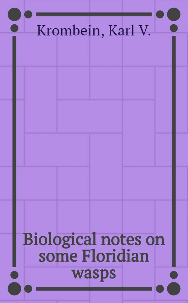 Biological notes on some Floridian wasps (Hymenoptera, Aculeata)