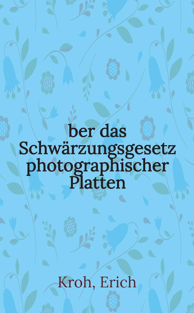 Über das Schwärzungsgesetz photographischer Platten