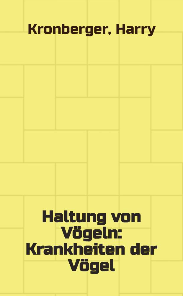 Haltung von Vögeln : Krankheiten der Vögel