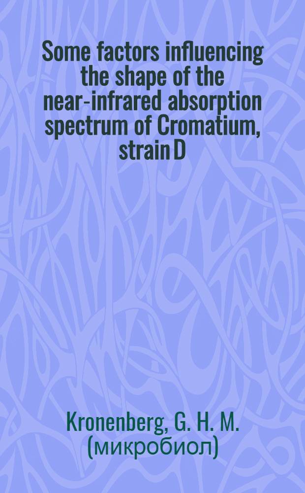 Some factors influencing the shape of the near-infrared absorption spectrum of Cromatium, strain D
