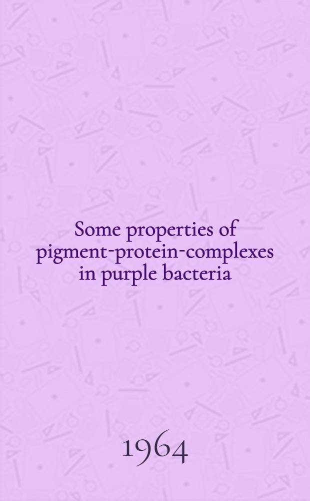 Some properties of pigment-protein-complexes in purple bacteria