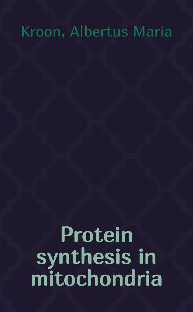 Protein synthesis in mitochondria : Akad. proefschrift ..