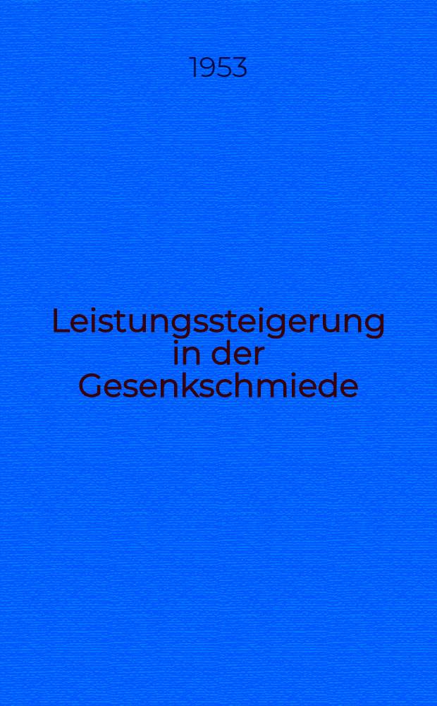 Leistungssteigerung in der Gesenkschmiede