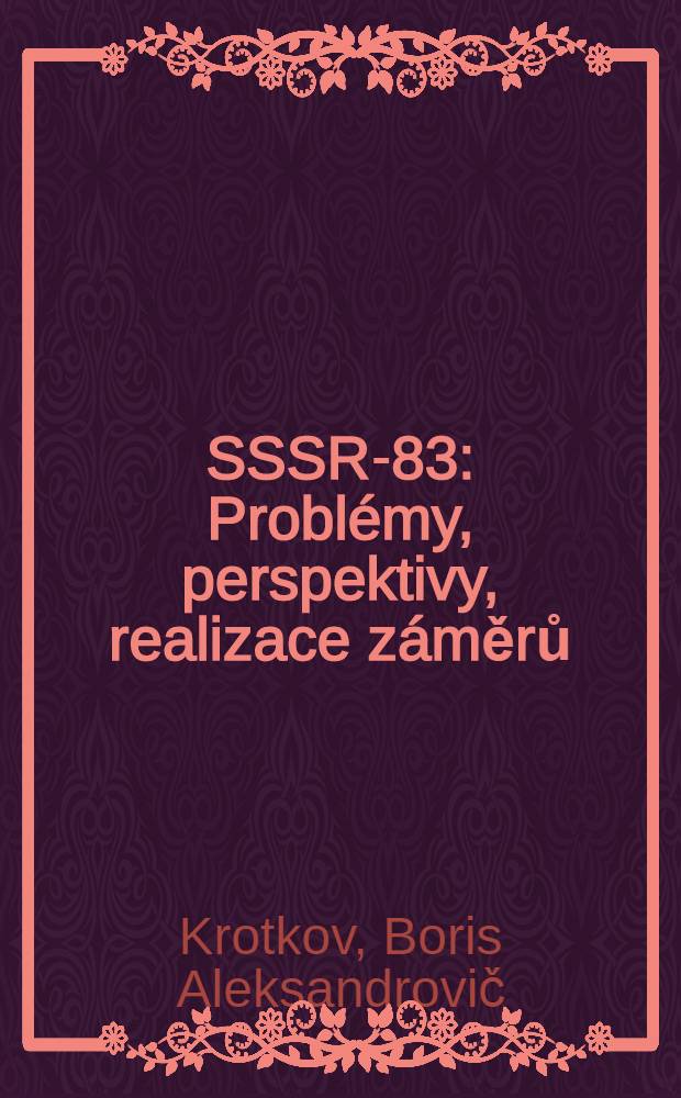 SSSR-83 : Problémy, perspektivy, realizace záměrů