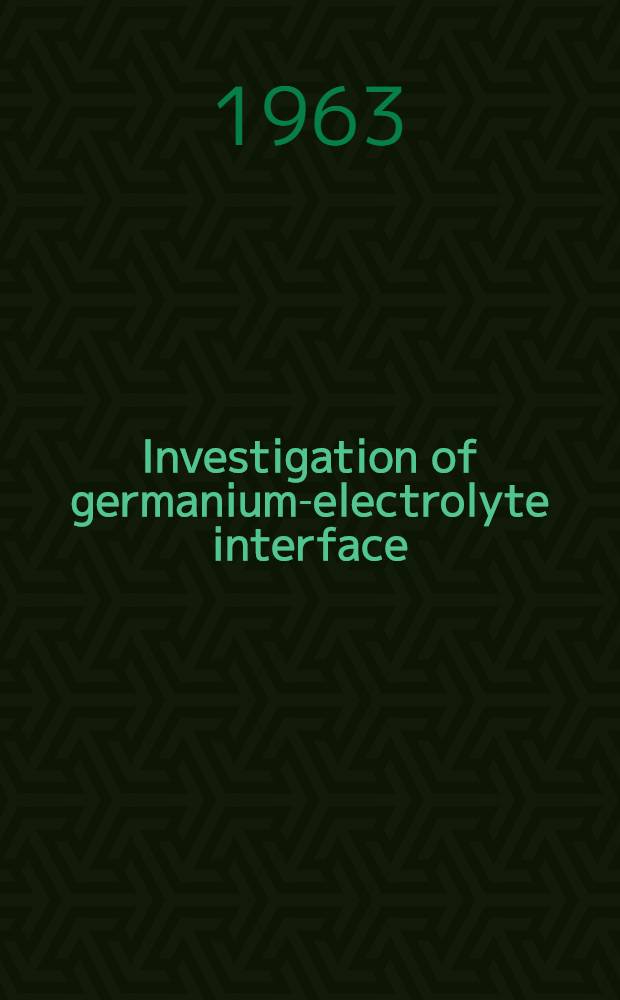 Investigation of germanium-electrolyte interface