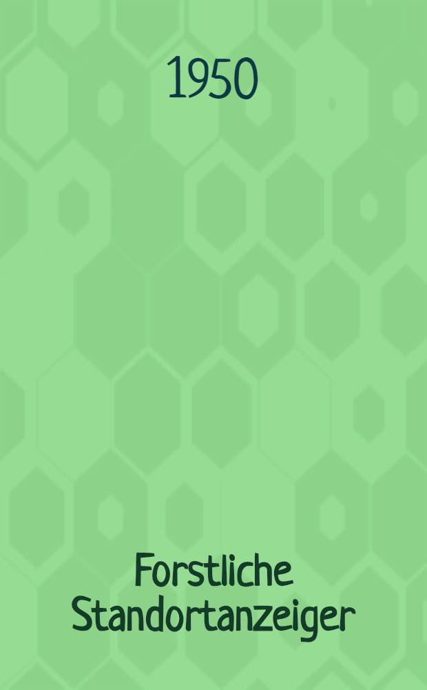 Forstliche Standortanzeiger : Auslese zum Gebrauch im Walde
