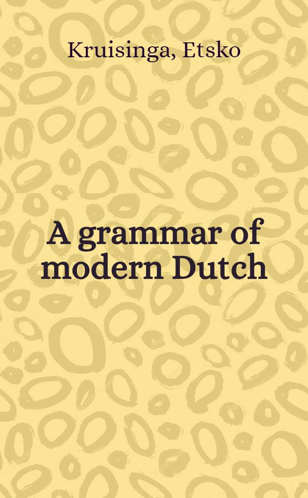 A grammar of modern Dutch