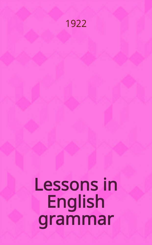 Lessons in English grammar