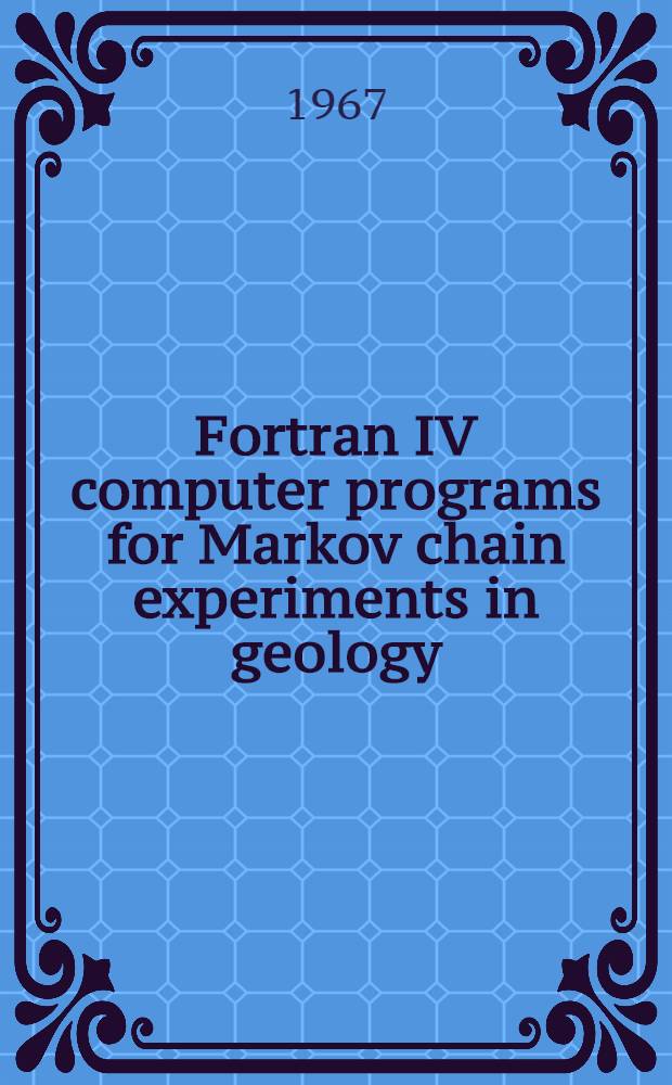 Fortran IV computer programs for Markov chain experiments in geology