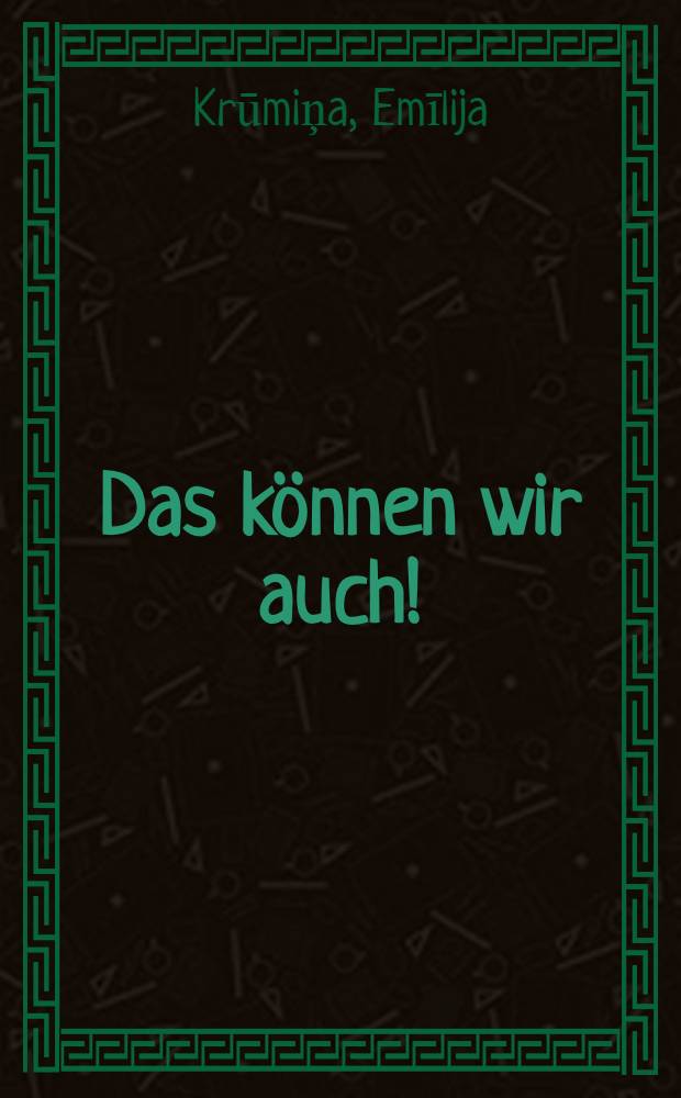 Das können wir auch! : Ein Bilderbuch für das Vorschulturnen