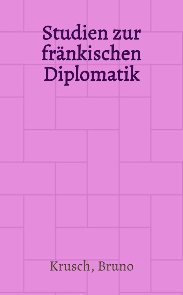 Studien zur fränkischen Diplomatik : Der Titel der fränkischen Könige