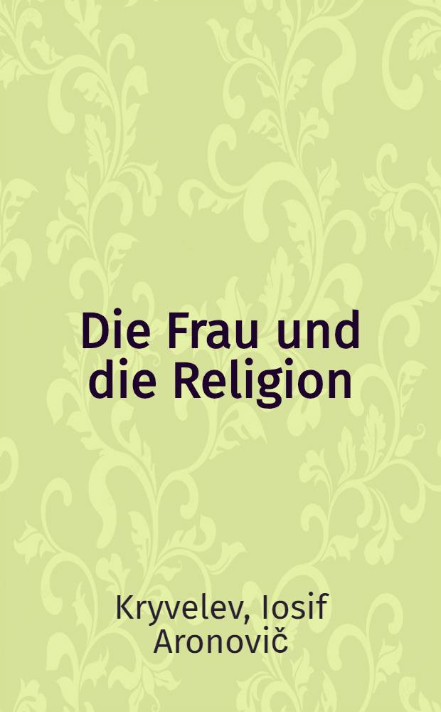 ... Die Frau und die Religion