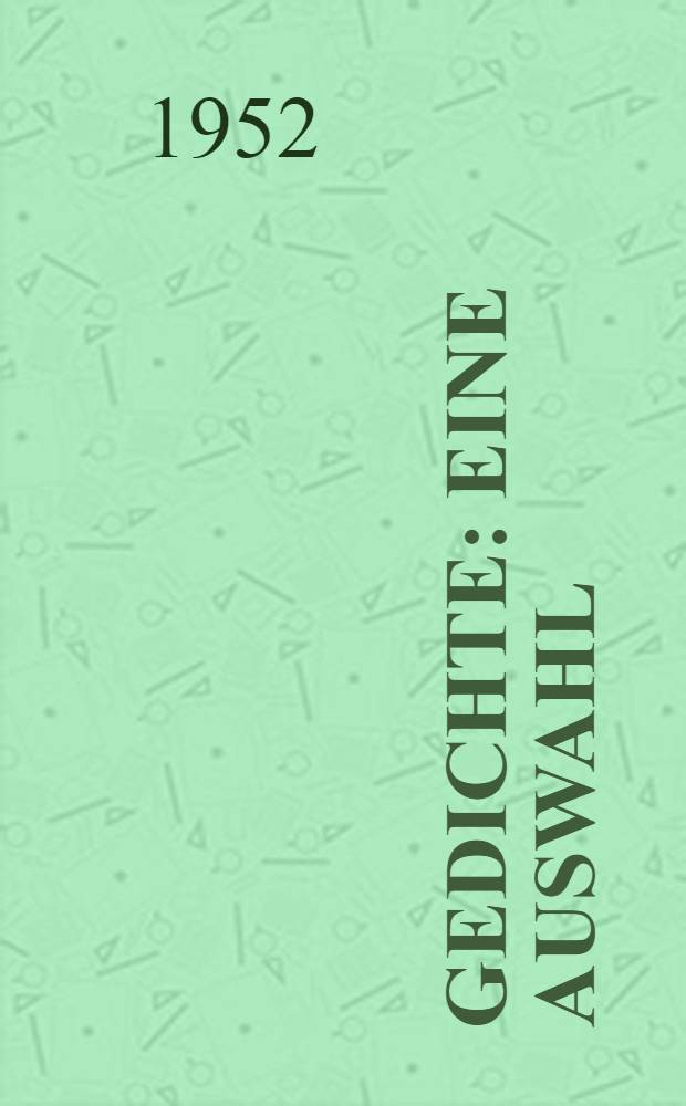Gedichte : Eine Auswahl