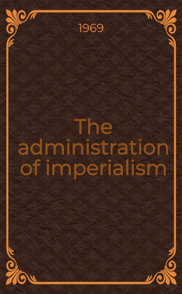 The administration of imperialism: Joseph Chamberlain at the colonial office