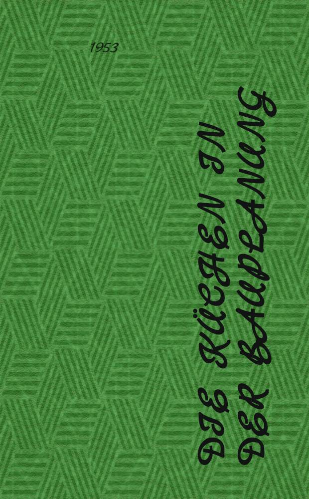 Die K&uuml;chen in der Bauplanung : Eine Zusammenstellung wertvoller Anregungen f&uuml;r den Entwurf, die Bemessung und den Ausbau von Kleink&uuml;chen