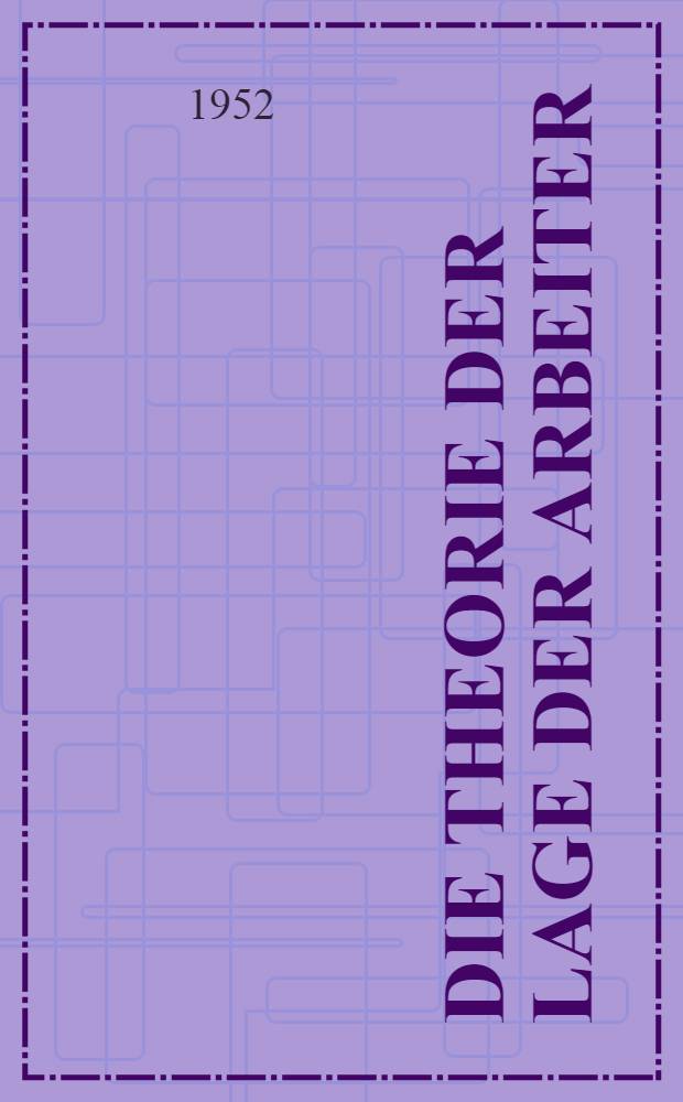 Die Theorie der Lage der Arbeiter
