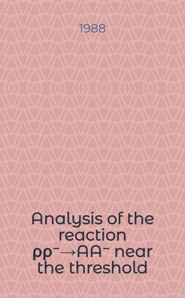 Analysis of the reaction ρρ⁻→AA⁻ near the threshold
