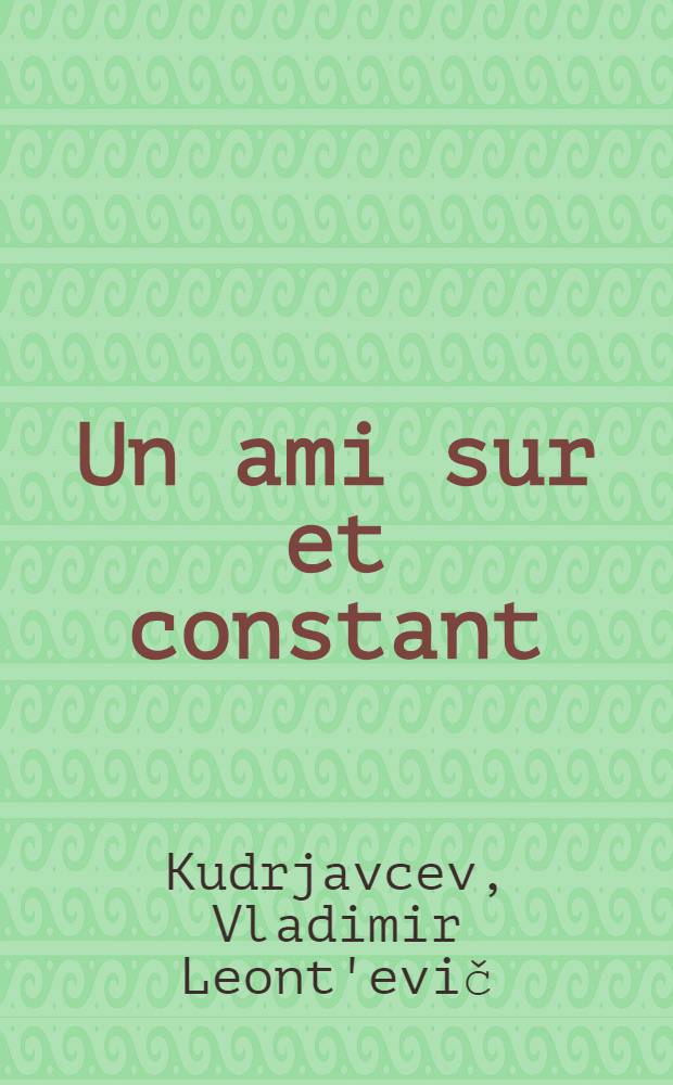 Un ami sur et constant
