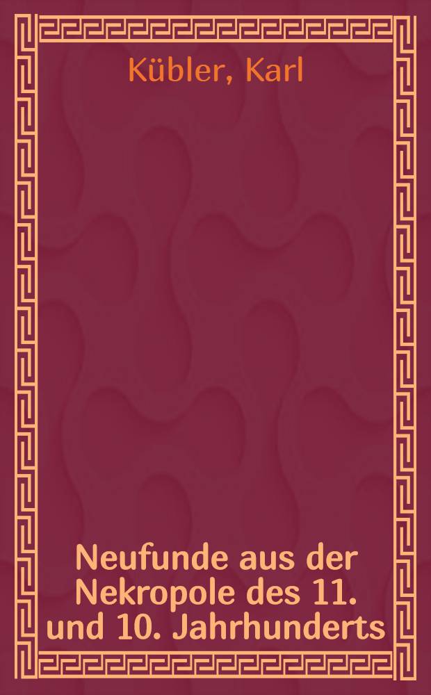 Neufunde aus der Nekropole des 11. und 10. Jahrhunderts