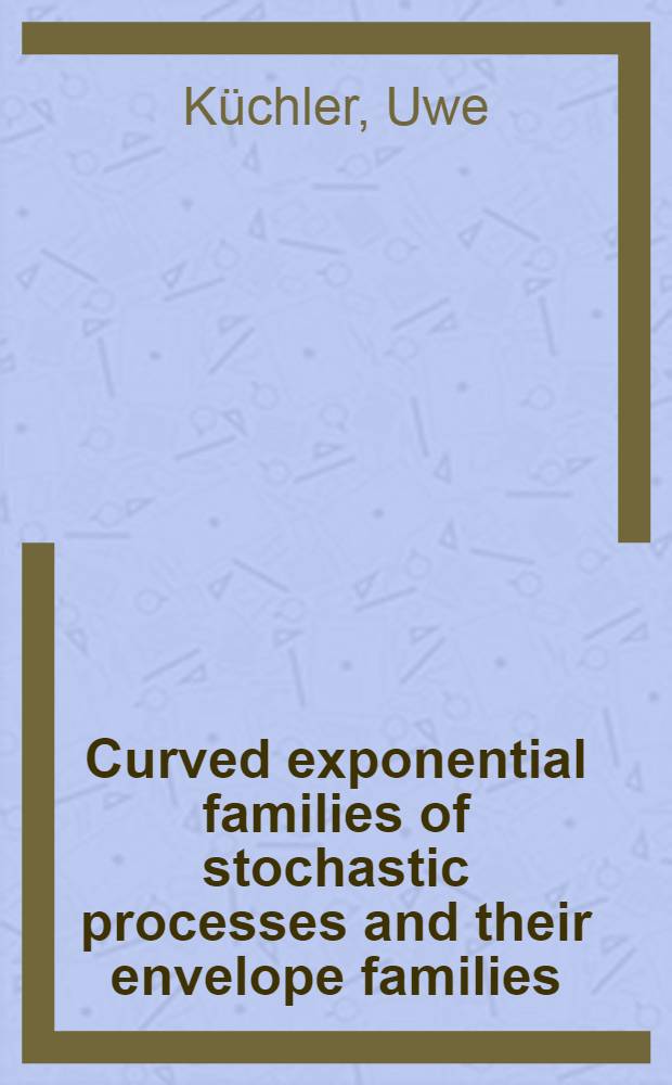 Curved exponential families of stochastic processes and their envelope families