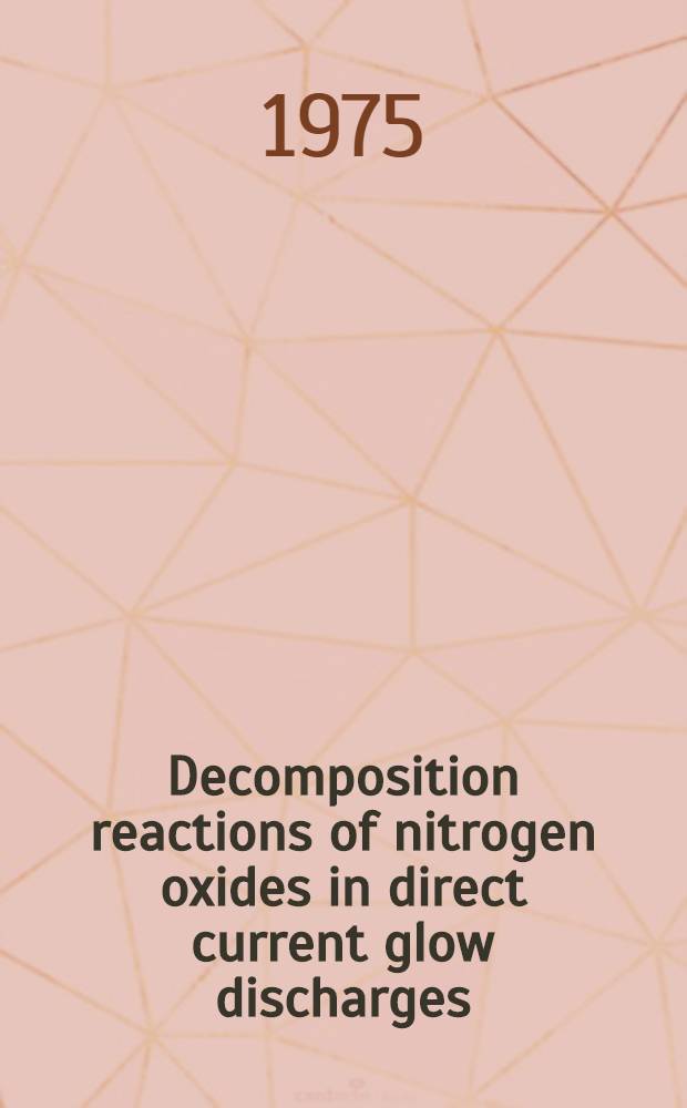 Decomposition reactions of nitrogen oxides in direct current glow discharges