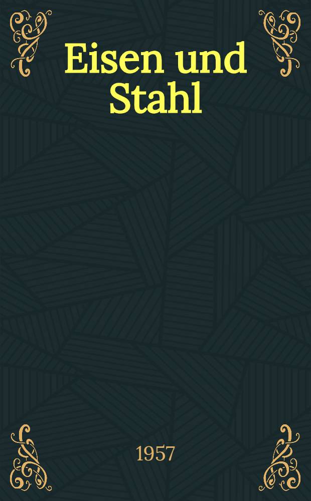 Eisen und Stahl