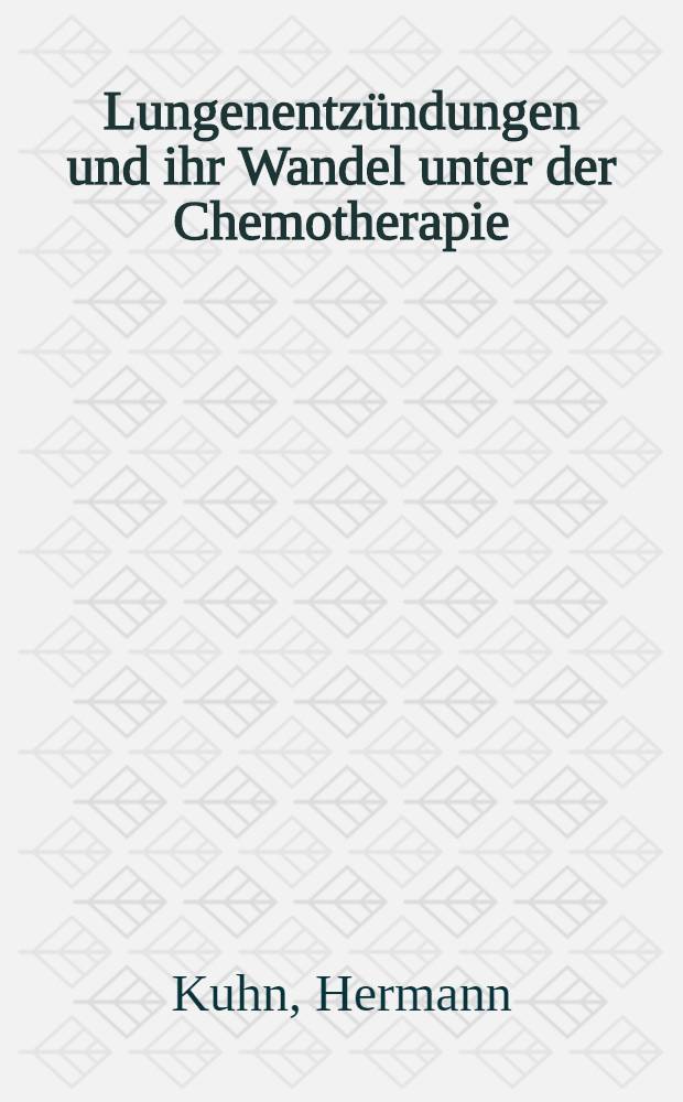 Lungenentzündungen und ihr Wandel unter der Chemotherapie