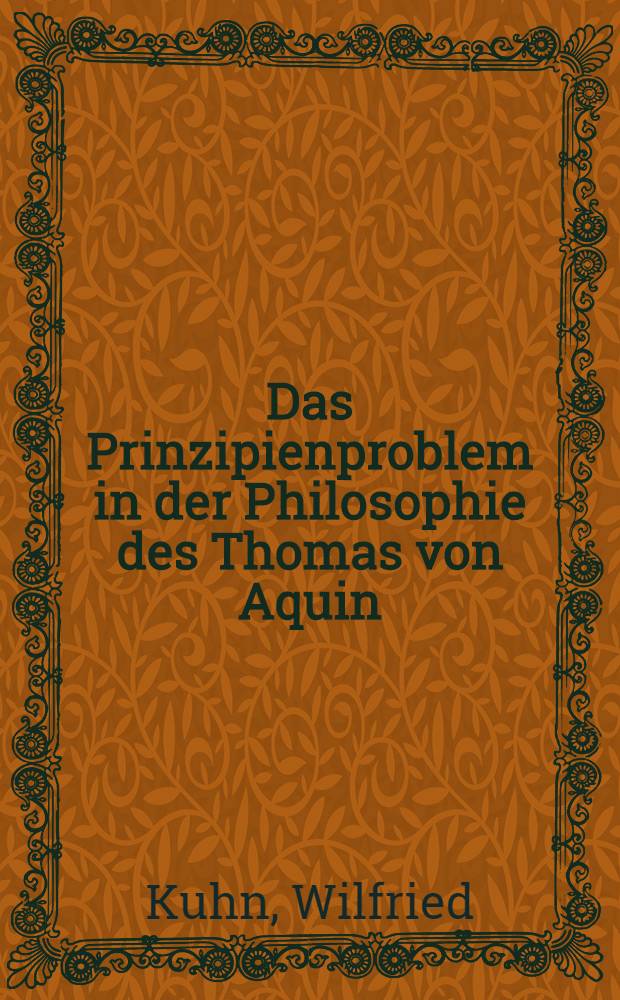 Das Prinzipienproblem in der Philosophie des Thomas von Aquin