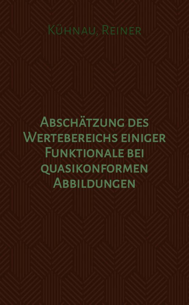 Abschätzung des Wertebereichs einiger Funktionale bei quasikonformen Abbildungen