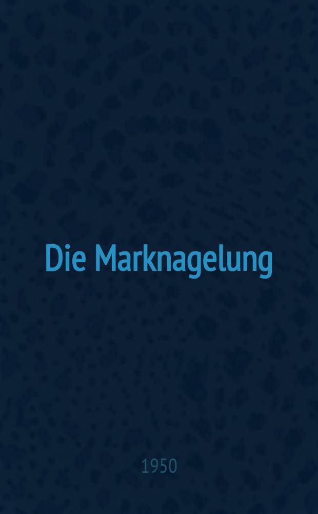 Die Marknagelung