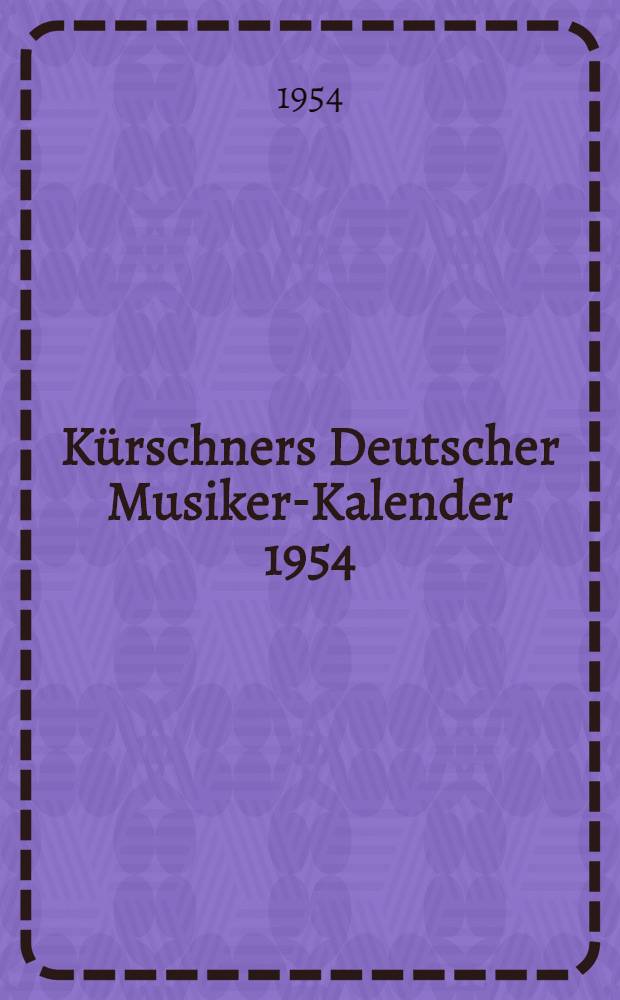 Kürschners Deutscher Musiker-Kalender 1954