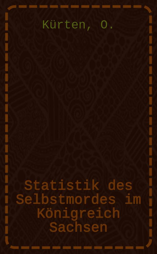 Statistik des Selbstmordes im Königreich Sachsen