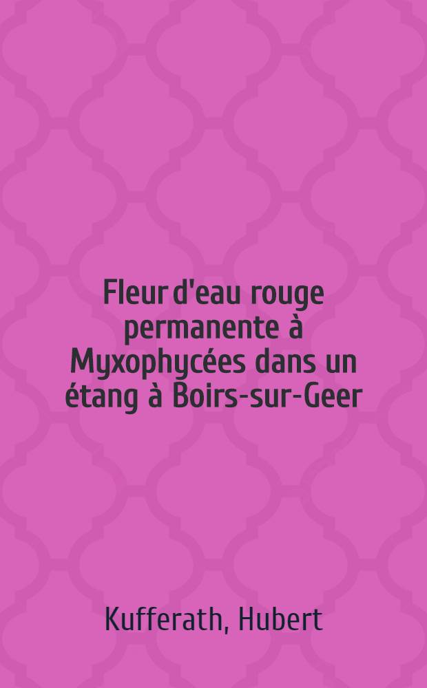 Fleur d'eau rouge permanente à Myxophycées dans un étang à Boirs-sur-Geer