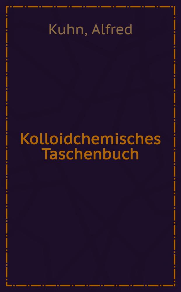 Kolloidchemisches Taschenbuch