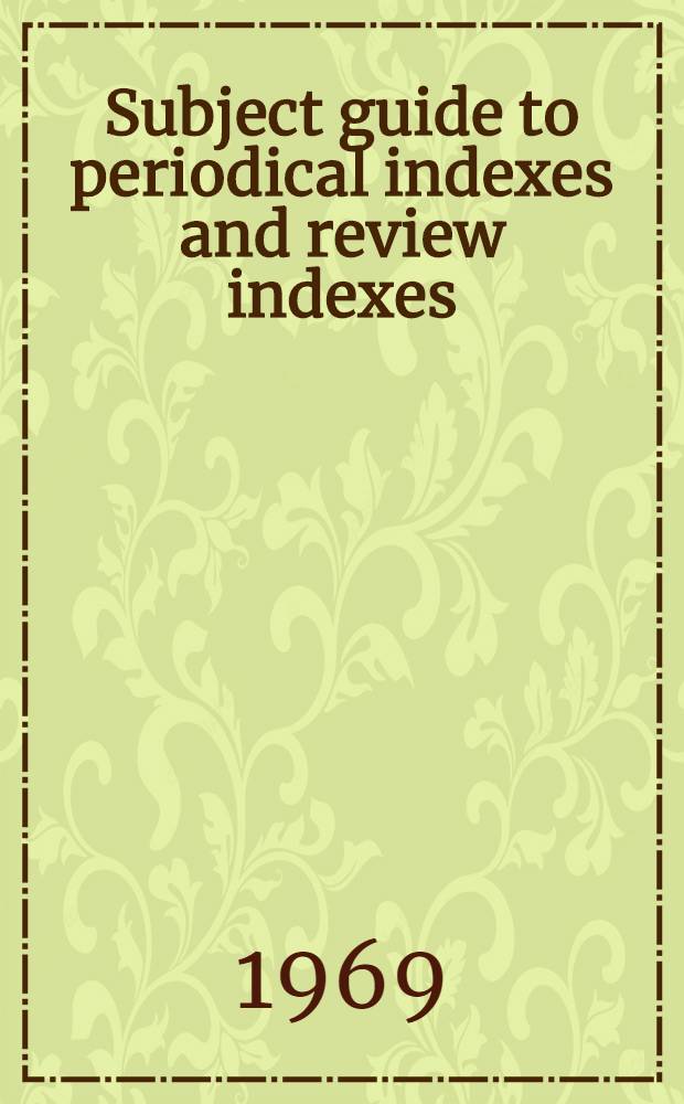 Subject guide to periodical indexes and review indexes