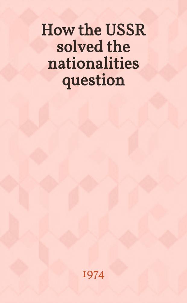 How the USSR solved the nationalities question