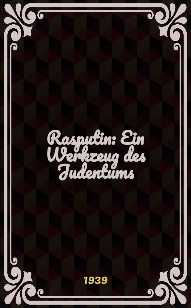 Rasputin : Ein Werkzeug des Judentums