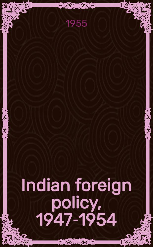 Indian foreign policy, 1947-1954 : A study of relations with the Western bloc