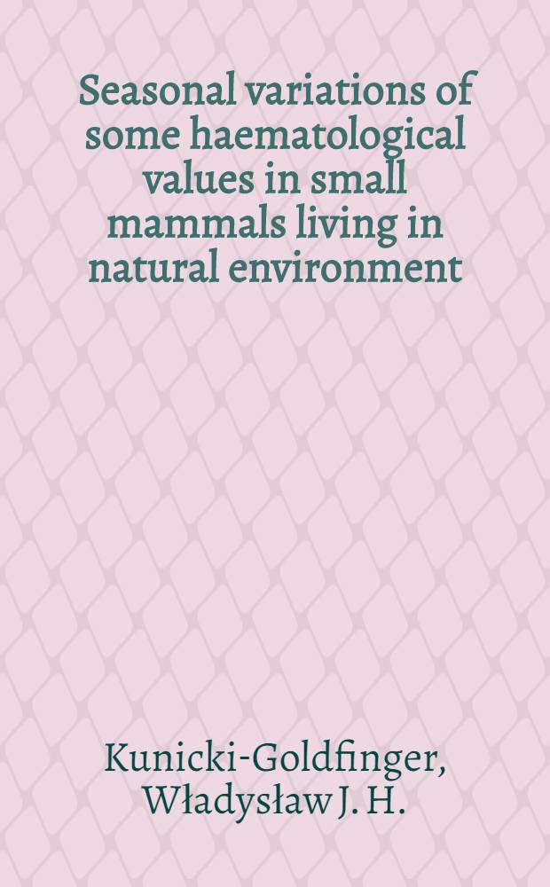 Seasonal variations of some haematological values in small mammals living in natural environment