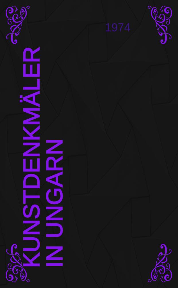 Kunstdenkmäler in Ungarn : Ein Bildhandbuch