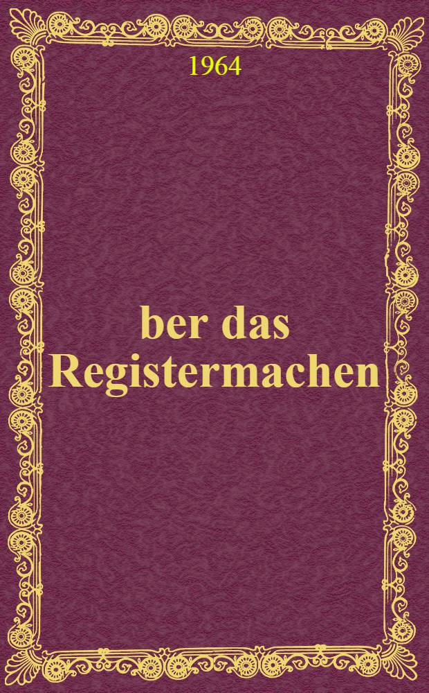 Über das Registermachen